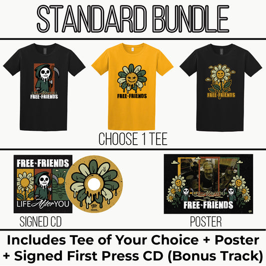 Free Friends Life After You Standard Bundle with choice of tee, signed poster, and first pressing CD (limited to 50 pre-orders)